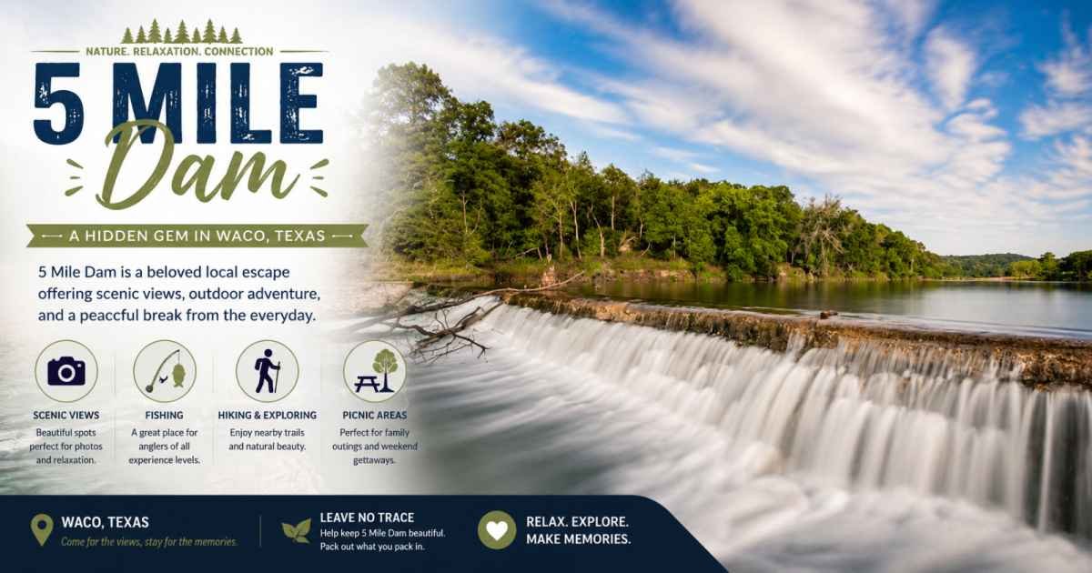 5 Mile Dam – Complete Guide : History, Location, Things to Do and Visitor Tips